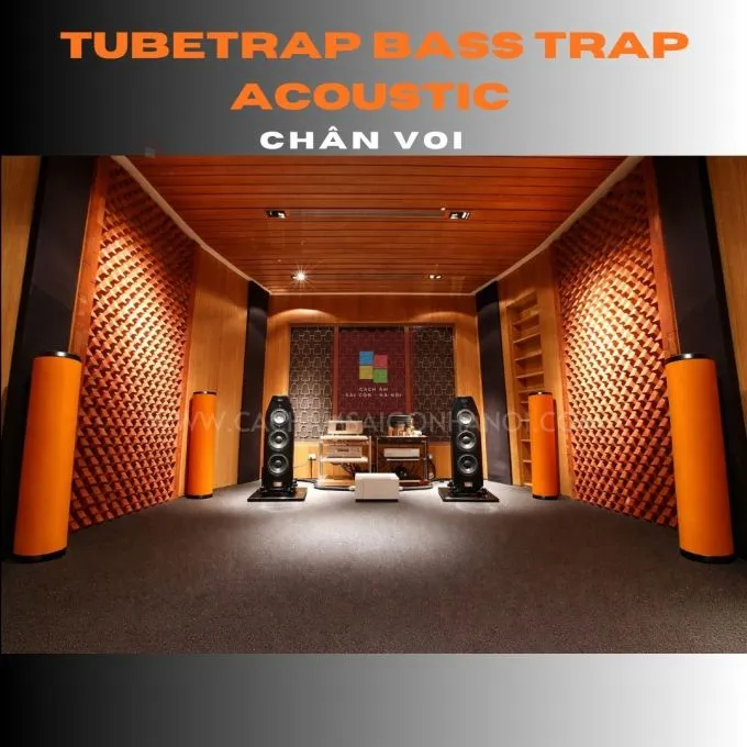 TubeTrap Bass Trap (Chân Voi) – Giải Pháp Tiêu Âm Trầm Chuyên Nghiệp Cho Phòng Hi-End