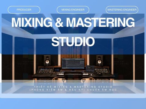 Thiết Kế & Thi Công Mixing & Mastering Studio (Phòng Kiểm Âm & Hậu Kỳ) Tại Văn Quán – Hà Đông