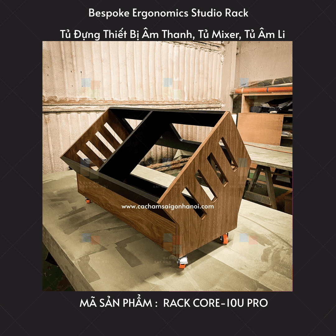 Gia công RACK CORE-10U PRO tủ rack studio theo yêu cầu